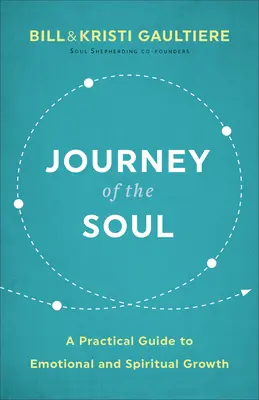 Călătoria sufletului: Un ghid practic pentru creșterea emoțională și spirituală - Journey of the Soul: A Practical Guide to Emotional and Spiritual Growth