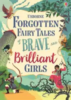 Basme uitate ale fetelor curajoase și strălucite - Forgotten Fairy Tales of Brave and Brilliant Girls