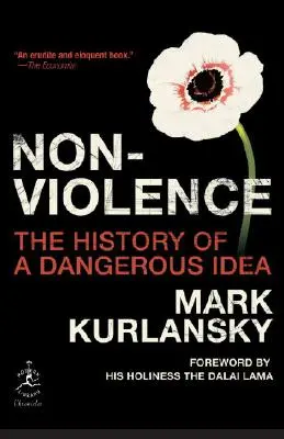 Nonviolența: Istoria unei idei periculoase (The History of a Dangerous Idea) - Nonviolence: The History of a Dangerous Idea