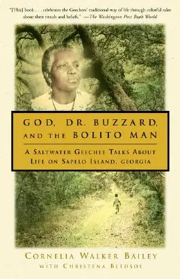 Dumnezeu, Dr. Buzzard și Bolito Man: Un Geechee de apă sărată vorbește despre viața pe insula Sapelo - God, Dr. Buzzard, and the Bolito Man: A Saltwater Geechee Talks about Life on Sapelo Island