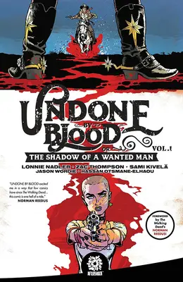 Desfăcut prin sânge: Or the Shadow of a Wanted Man - Undone by Blood: Or the Shadow of a Wanted Man