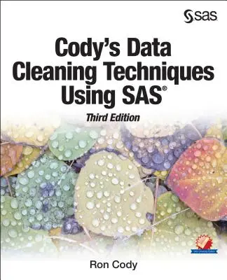 Cody's Data Cleaning Techniques Using SAS, ediția a treia - Cody's Data Cleaning Techniques Using SAS, Third Edition