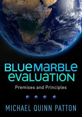 Evaluarea Blue Marble: Premise și principii - Blue Marble Evaluation: Premises and Principles