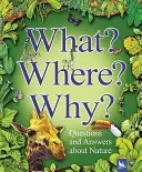 Ce? Unde? De ce? - Întrebări și răspunsuri despre natură - What? Where? Why? - Questions and Answers About Nature