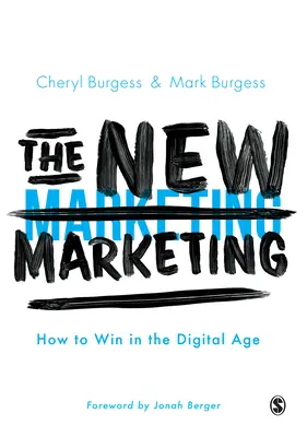 Noul marketing: Cum să câștigi în era digitală - The New Marketing: How to Win in the Digital Age
