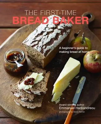 Brutarul de pâine debutant: Ghidul începătorului pentru coacerea pâinii la domiciliu - The First-Time Bread Baker: A Beginner's Guide to Baking Bread at Home
