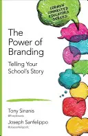 Puterea brandingului: Povestea școlii tale - The Power of Branding: Telling Your School′s Story