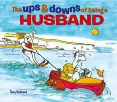 Urcușuri și coborâșuri ale statutului de soț - Ups & Downs of Being a Husband