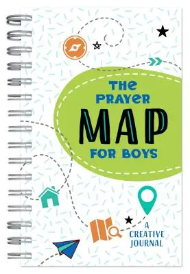 Harta de rugăciune(r) pentru băieți: Un jurnal creativ - The Prayer Map(r) for Boys: A Creative Journal
