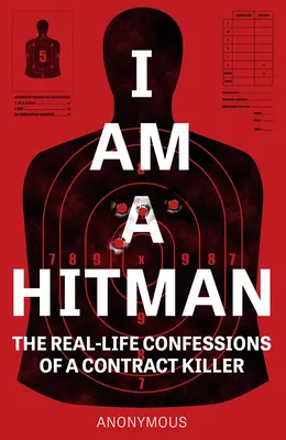 I Am a Hitman: Confesiunile reale ale unui ucigaș plătit - I Am a Hitman: The Real-Life Confessions of a Contract Killer