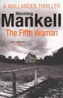 A cincea femeie - Kurt Wallander - Fifth Woman - Kurt Wallander