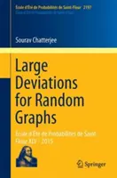 Deviații mari pentru grafice aleatorii: Cole d't de Probabilits de Saint-Flour XLV - 2015 - Large Deviations for Random Graphs: cole d't de Probabilits de Saint-Flour XLV - 2015