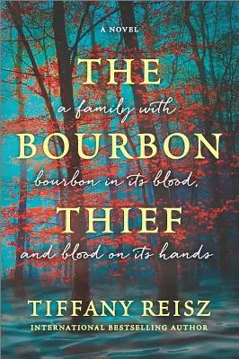 The Bourbon Thief: Un roman gotic de sud - The Bourbon Thief: A Southern Gothic Novel