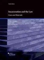 Încarcerarea și legea - cazuri și materiale - Incarceration and the Law - Cases and Materials