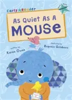 Liniștit ca un șoarece - (Turquoise Early Reader) - As Quiet As A Mouse - (Turquoise Early Reader)