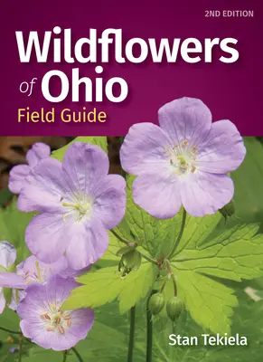 Ghidul florilor sălbatice din Ohio - Wildflowers of Ohio Field Guide