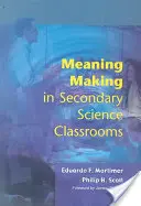 Crearea sensului în clasele secundare de științeaa - Meaning Making in Secondary Science Classroomsaa