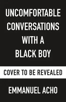 Conversații neplăcute cu un băiat de culoare - Uncomfortable Conversations with a Black Boy