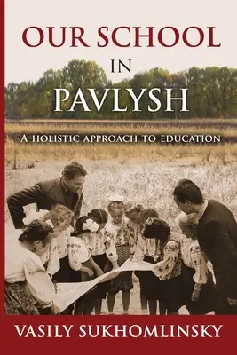 Școala noastră din Pavlysh: O abordare holistică a educației - Our School in Pavlysh: A Holistic Approach to Education