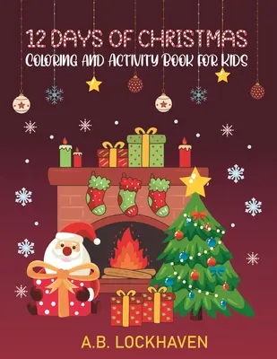 12 zile de Crăciun: Carte de colorat și activități pentru copii - 12 Days of Christmas: Coloring and Activity Book for Kids