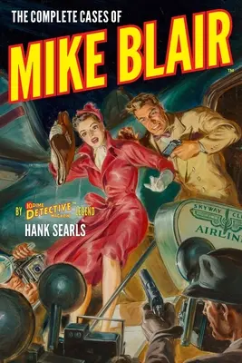 Cazurile complete ale lui Mike Blair - The Complete Cases of Mike Blair