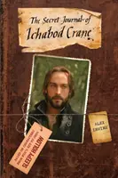 Sleepy Hollow - Jurnalul secret al lui Ichabod Crane - Sleepy Hollow - The Secret Journal of Ichabod Crane
