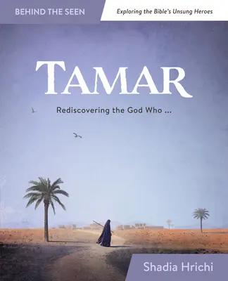 Tamar: Redescoperirea Dumnezeului care mă răscumpără - Tamar: Rediscovering the God Who Redeems Me
