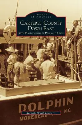 Județul Carteret în est - Carteret County Down East