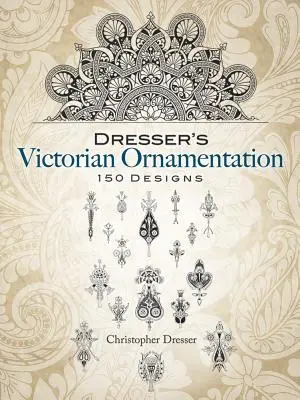 Ornamentația victoriană a lui Dresser - Dresser's Victorian Ornamentation