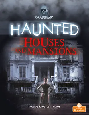 Case și conace bântuite - Haunted Houses and Mansions