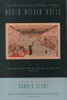Lumea între ziduri: Literatura japoneză din epoca premodernă, 1600 1867” - World Within Walls: Japanese Literature of the Pre-Modern Era, 1600 1867