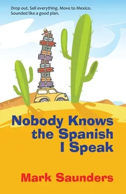 Nimeni nu știe spaniola pe care o vorbesc eu - Nobody Knows the Spanish I Speak