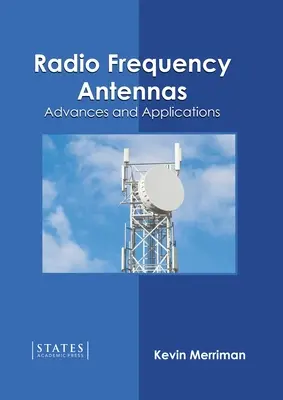 Antene de radiofrecvență: Progrese și aplicații - Radio Frequency Antennas: Advances and Applications