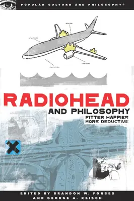 Radiohead și filosofia: Mai în formă, mai fericiți și mai deductivi - Radiohead and Philosophy: Fitter Happier More Deductive
