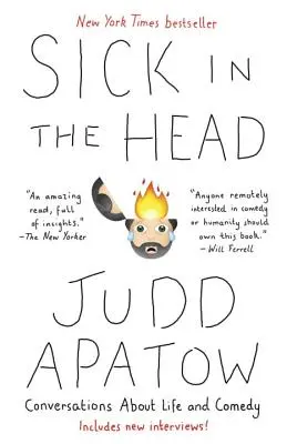 Bolnav la cap: Conversații despre viață și comedie (Sick in the Head: Conversations about Life and Comedy) - Sick in the Head: Conversations about Life and Comedy