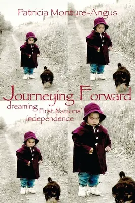 Călătorind înainte: Dreaming First Nations? Independența - Journeying Forward: Dreaming First Nations? Independence