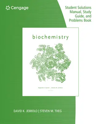 Ghid de studiu cu manual de soluții pentru studenți și carte de probleme pentru Garrett/Grisham's Biochemistry, 6th - Study Guide with Student Solutions Manual and Problems Book for Garrett/Grisham's Biochemistry, 6th