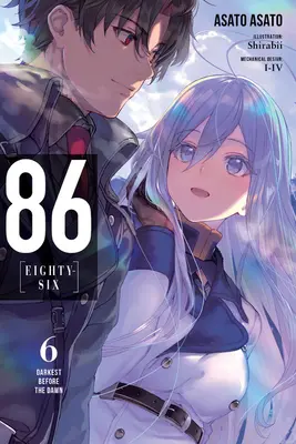 86--Eighty-Six, Vol. 6 (Light Novel): Cel mai întunecat înainte de răsărit - 86--Eighty-Six, Vol. 6 (Light Novel): Darkest Before the Dawn