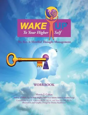 Trezește-te la sinele tău superior: Cheia este gestionarea conștientă a gândurilor - Wake Up to Your Higher Self: The Key Is Mindful Thought Management