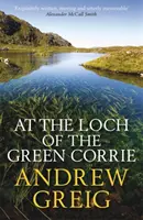 La Loch of the Green Corrie - At the Loch of the Green Corrie