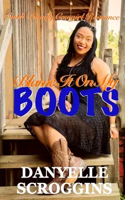 Dă vina pe cizmele mele: Familia Smith Cowgirl & Christian Romance - Blame It on My Boots: Smith Family Cowgirl & Christian Romance