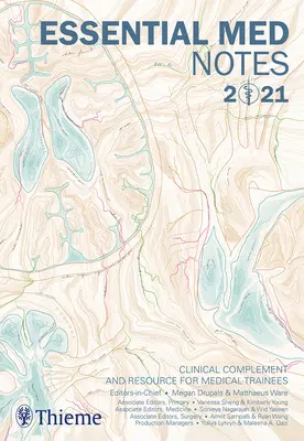 Essential Med Notes 2021: Complement clinic și resursă pentru medicii stagiari - Essential Med Notes 2021: Clinical Complement and Resource for Medical Trainees