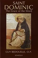 Sfântul Dominic: Harul Cuvântului - Saint Dominic: The Grace of the Word