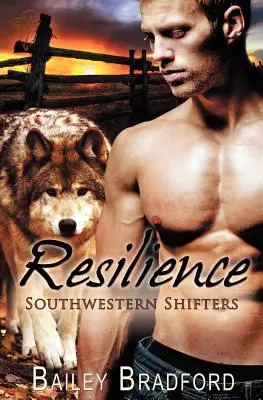 Schimbători din sud-vest: Reziliență - Southwestern Shifters: Resilience