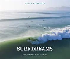 SURF DREAMS NOUA ZEELANDĂ SURF CULTURE - SURF DREAMS NEW ZEALAND SURF CULTURE