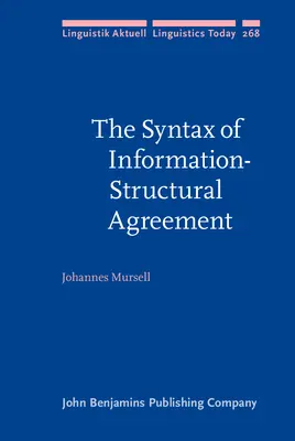 Sintaxa acordului informație-structură [Mursell Johannes (Universitatea Goethe din Frankfurt) - Syntax of Information-Structural Agreement (Mursell Johannes (Goethe University Frankfurt))