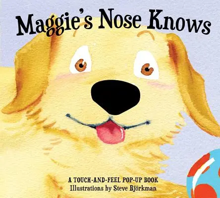 Nasul lui Maggie știe: O carte pop-up uimitoare - Maggie's Nose Knows: A Stunning Pop-Up Book