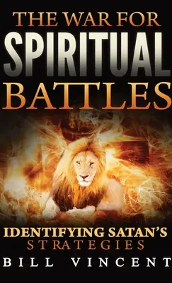 Războiul pentru bătălii spirituale (format de buzunar): Identificarea strategiilor lui Satana - The War for Spiritual Battles (Pocket Size): Identifying Satan's Strategies