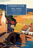 Murder in the Mill-Race - Un mister din Devon - Murder in the Mill-Race - A Devon Mystery