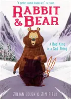 Rabbit and Bear: Un rege rău este un lucru trist - Cartea 5 - Rabbit and Bear: A Bad King is a Sad Thing - Book 5
